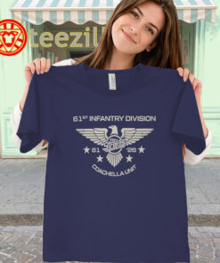 61st Infantry Division Coachella Unite Shirt – Military Tribute Tee