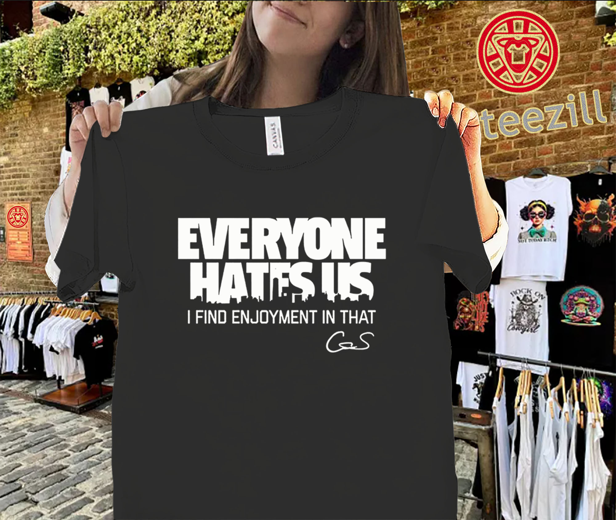Everyone Hates Us shirt