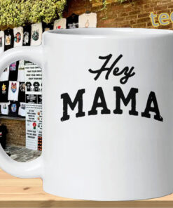 Hey Mama Shirt - Cute Casual Mom Tee-mug-design
