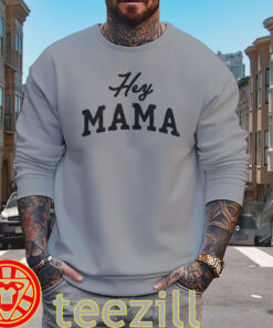 Hey Mama Shirt - Cute Casual Mom Tee-swaeters