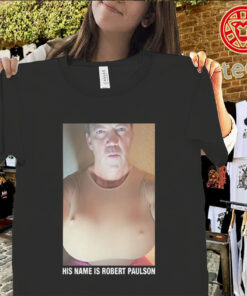 His Name Is Robert Paulson Shirt
