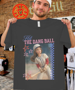 Hit The Dang Ball Funny Baseball Mom Shirt