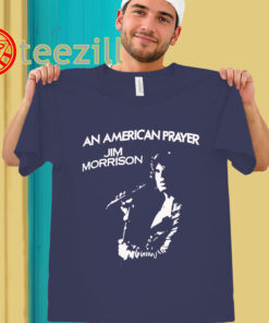 Jim Morrison American Prayer Shirt - Madelyn Cline Fan Tee