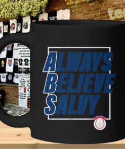 Salvador Perez Always Believe Salvy Shirt-mug-design