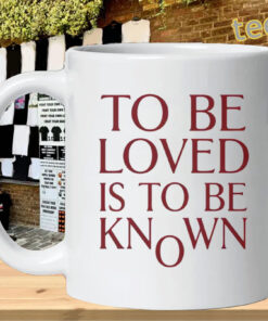 To Be Loved Is to Be Known mug-design