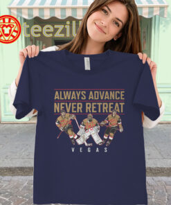 Always Advance Never Retreat – Vegas Hockey Fan Shirt-classic