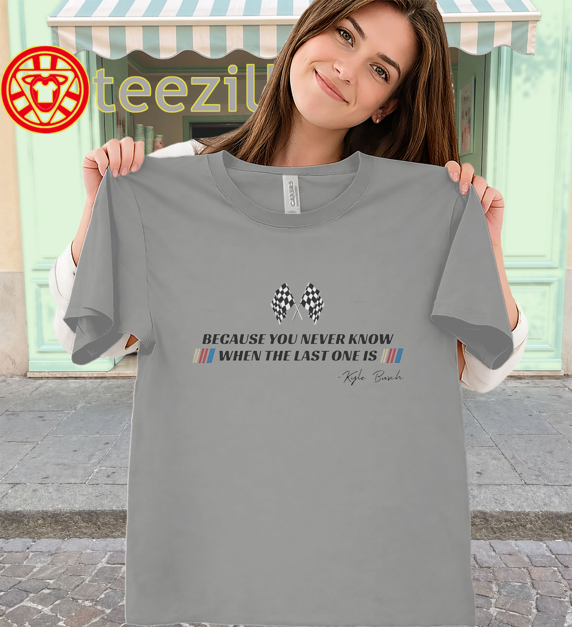 Because You Never Know When The Last One Is Shirt - Kyle Busch Racing -classic