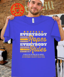 Everybody Ropes Everybody Rides Shirt - Buffalo Hockey Fan