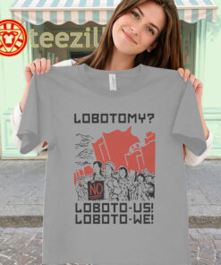 Loboto Us Loboto We Shirt – Lobotomy Meme Tee women-classic