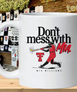 Mia Williams Texas Tech Softball Don't Mess With-mug