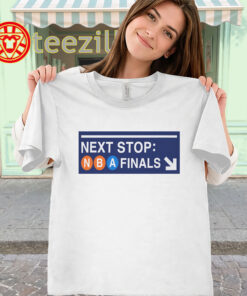 Next Stop NBA Finals Knicks Subway Sign Shirt