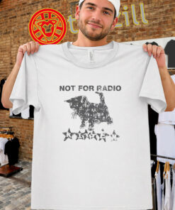 Not For Radio Kitten Shirt – Unfiltered Indie Culture Tee men-unisex