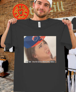 Oh Buck You’re Gonna Make Me Believe Shirt – Orioles Fan