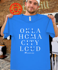 Oklahoma City Loud Playoffs 2026 Shirt – Thunder Fan Gear