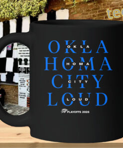 Oklahoma City Loud Playoffs 2026 Shirt – Thunder Fan Gear-mug-design