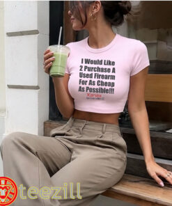 Used Firearm As Cheap As Possible Shirt - Funny Text Meme Cropped