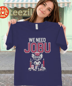 We Need Jobu Shirt women-classic
