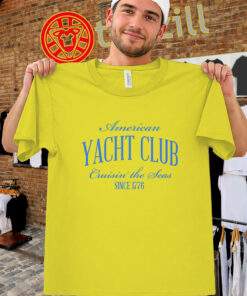 American Yacht Club Shirt - Cruisin The Seas Since 1776 Tee