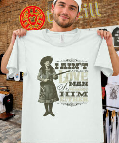 Annie Oakley Shirt - Ain't Afraid To Love Ain't Afraid To Shoot