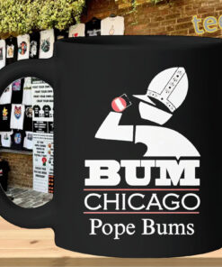 Bum Chicago Pope – Funny Chicago Pope Bums mug