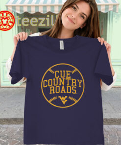 Cue Country Roads Shirt - West Virginia Baseball Fan classic