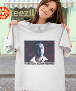 Declaration of Independence Thief Shirt – Funny Movie Quote classic