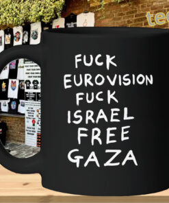 Fuck Eurovision Fuck Israel Free Gaza mug