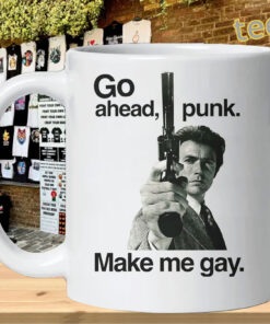 Go Ahead Punk Make Me Gay Shirt - Funny Dark Humor Meme mug