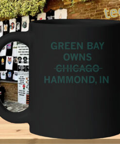 Green Bay Owns Hammond Indiana - Football Rivalry Tee mug