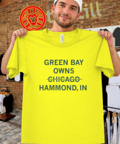 Green Bay Owns Hammond Indiana Shirt - Football Rivalry Tee