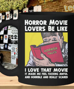 Horror Movie Lovers Be Like Shirt - Funny Horror Movie Meme mug