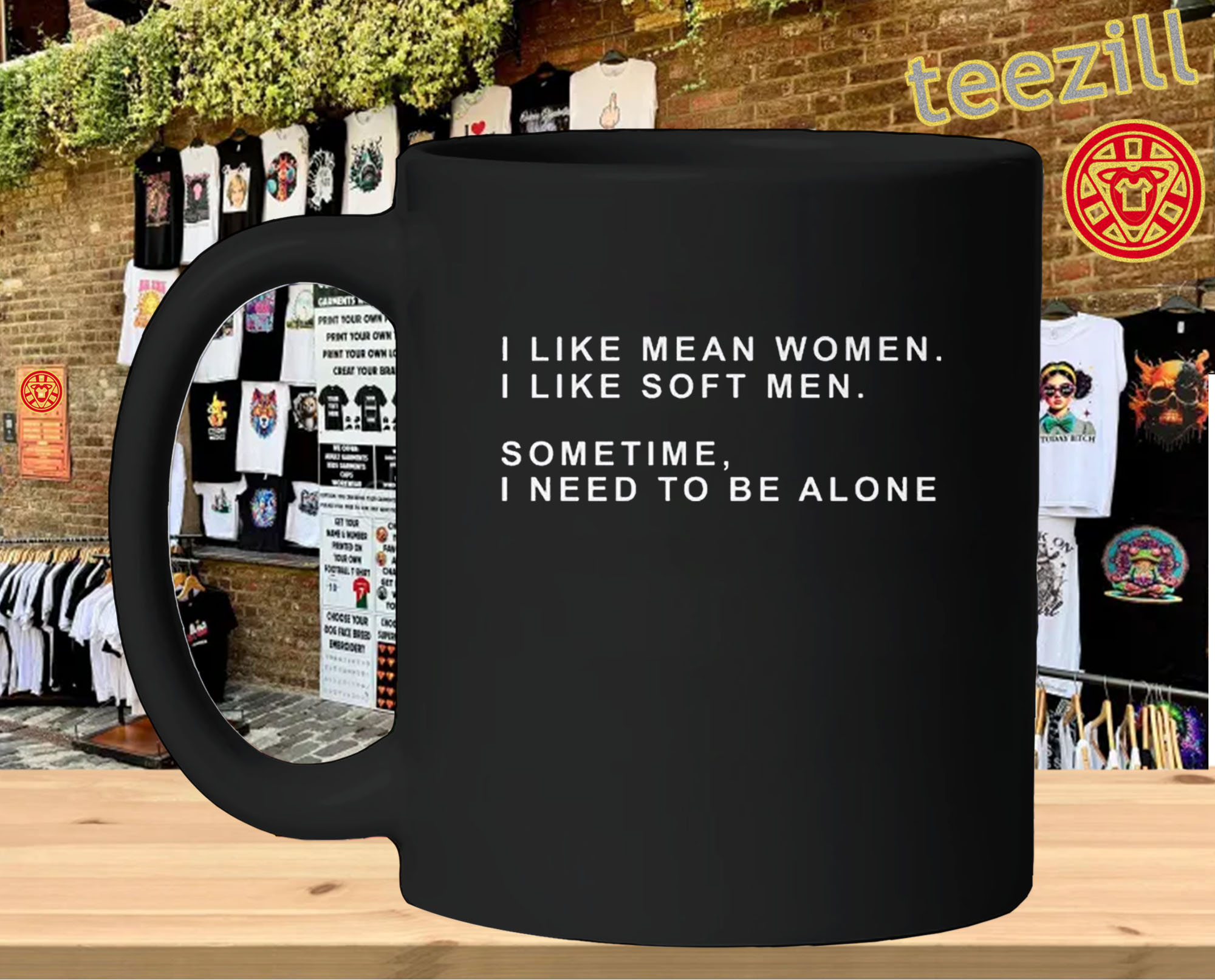 I Like Mean Women I Like Soft Men mug