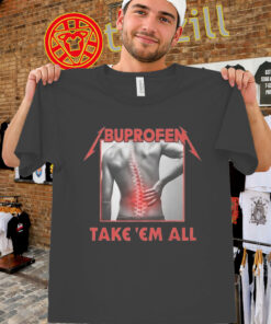 Ibuprofen Kill Em All Shirt - Funny Metallica Tee