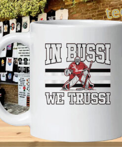 In Bussi We Trussi Shirt - Brandon Bussi Hockey mug