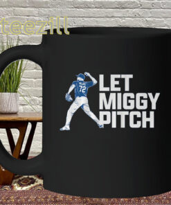Let Miggy Pitch Shirt - Miguel Rojas Dodgers Mug