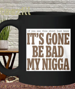 MMA Fighter Pulled Up Meme Shirt - “It’s Gonna Be Bad” Quote Tee Mug