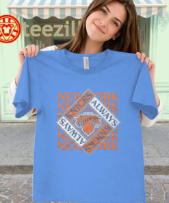 NY Knicks Always Knicks Shirt – Always New York