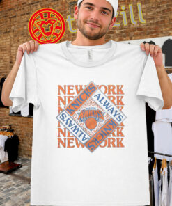 NY Knicks Always Knicks Shirt – Always New York Tee