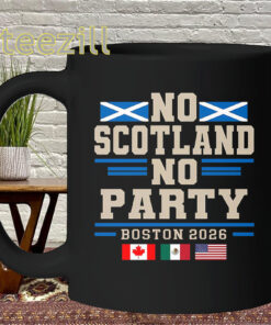 No Scotland No Party Shirt - WC 2026 Football Mug