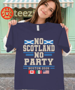 No Scotland No Party Shirt - WC 2026 Football Tee classic
