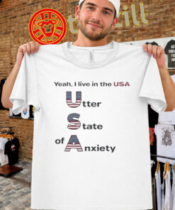 Utter State of Anxiety Shirt - USA Politics
