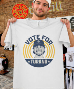 Vote For Turang Shirt - Turang Gang - Milwaukee's Brice Turang Tee unisex
