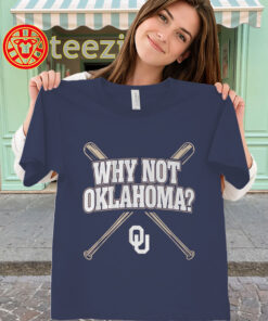 Why Not Oklahoma Baseball Tee