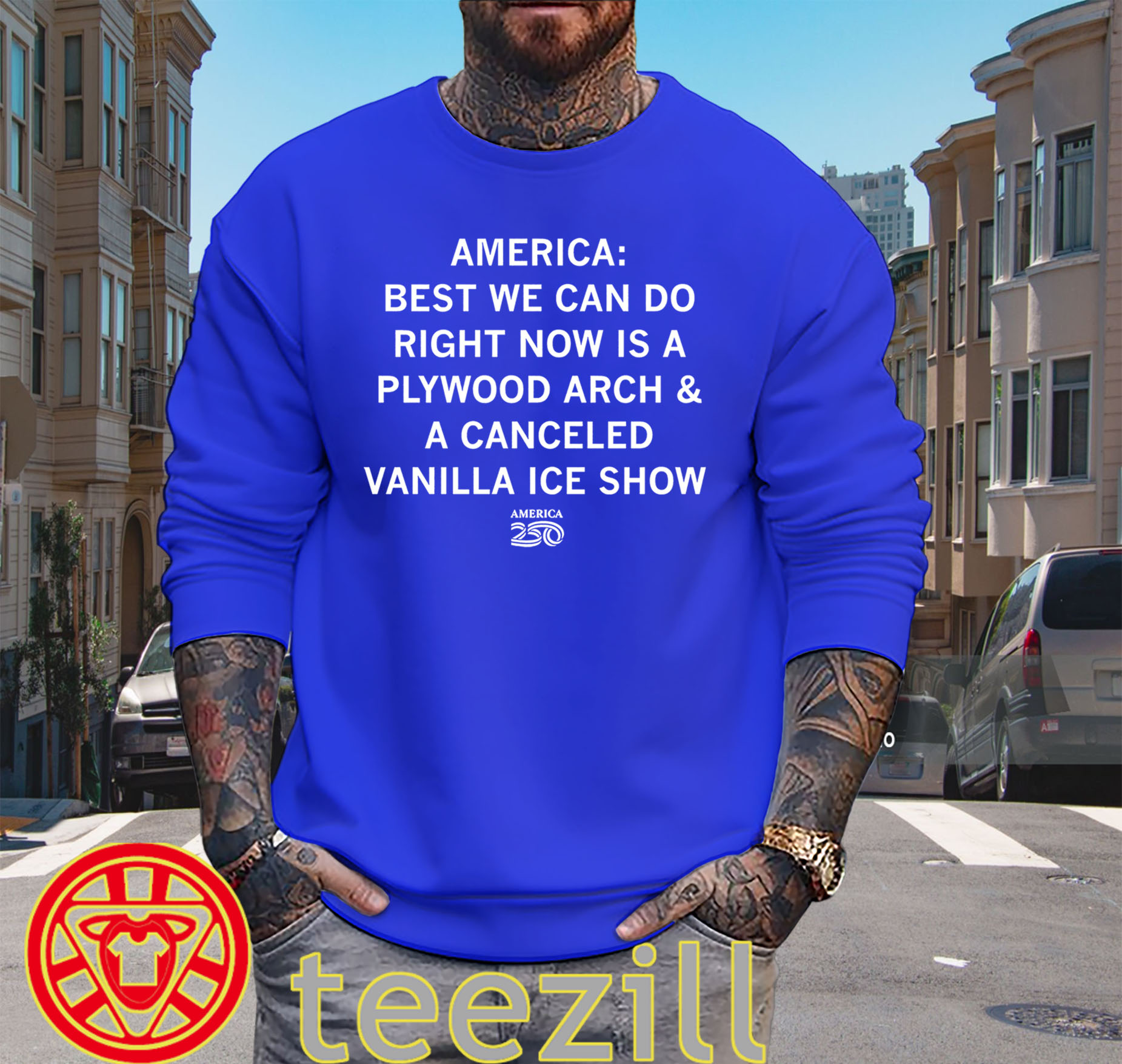 America 250 Shirt - Plywood Arch Vanilla Ice Meme