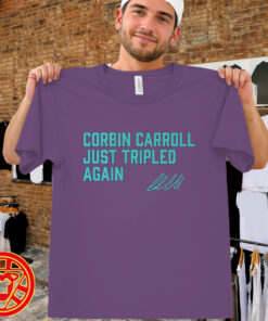 Corbin Carroll Just Tripled Again Shirt men-design
