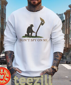 Don't Spy On Me Shirt – Privacy Awareness Teesweater