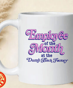 Dumb Bitch Factory Sarcastic Quote Tee mug-design