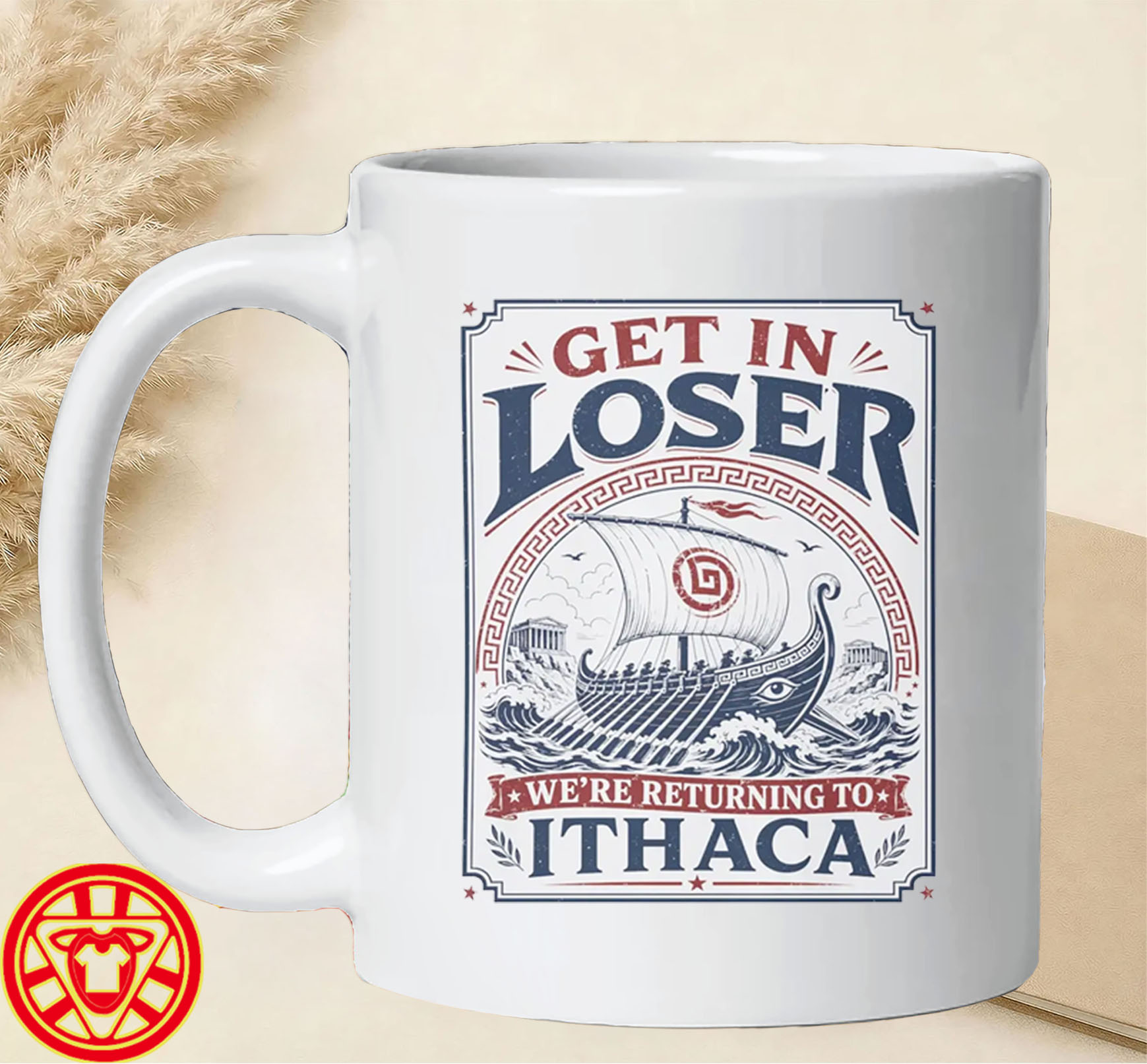 Get in Loser We're Returning to Ithaca mug-design