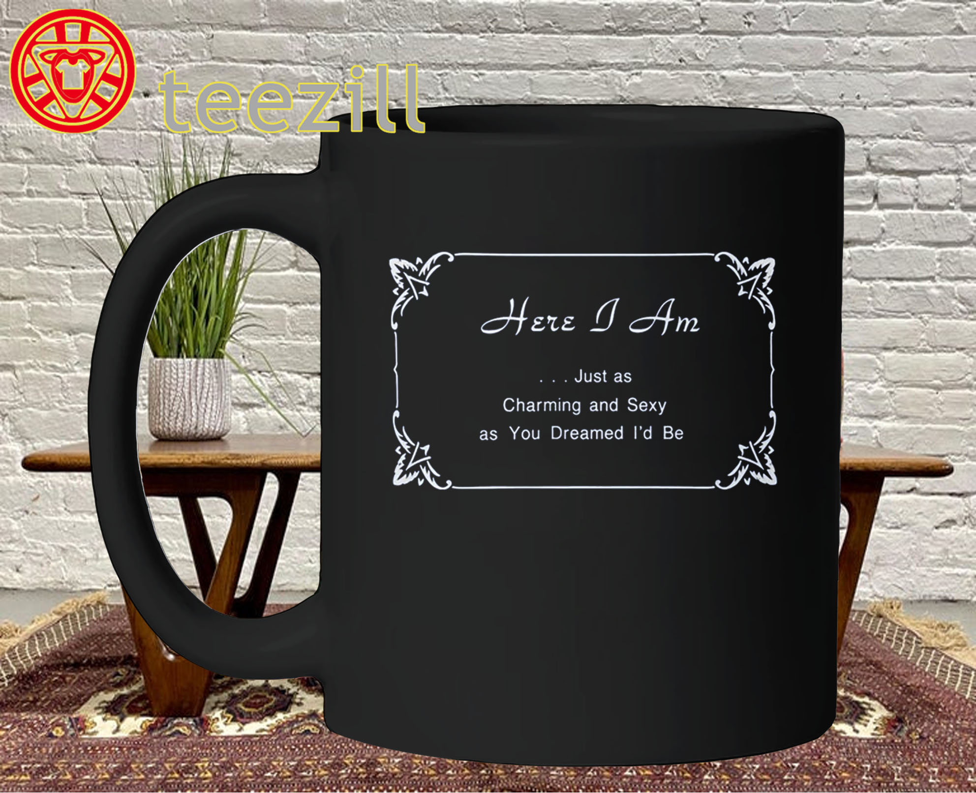 Harry Styles Here I Am Shirt - Charming And Sexy Quote Mug