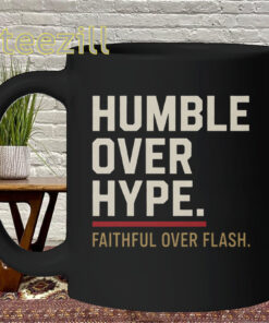 Humble Over Hype SF 49ers Faithful Over Flash Shirt – Fan Gear MugHumble Over Hype SF 49ers Faithful Over Flash Shirt – Fan Gear Mug